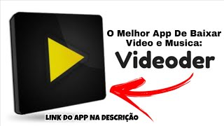 O Melhor App De Baixa Video e Musica VideoDer [upl. by Vincenz]