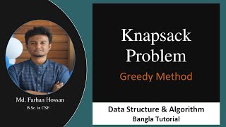 Knapsack Problem  Greedy Method  Data structure amp Algorithm  Bangla Tutorial [upl. by Agan]