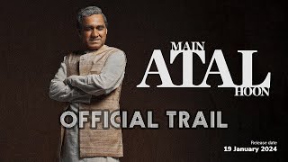 Main Atal Hoon  Official Trailer  A Tribute to Atal Bihari Vajpayee  Apna Watch 2024 [upl. by Ahselet169]