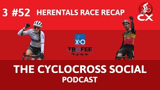 X2o Trofee Veldrijden Herentals 2021  Cyclocross Social Podcast Episode 52 [upl. by Survance]