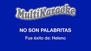 No Son Palabritas  Multikaraoke  Fue Éxito de Heleno [upl. by Yatnuhs]