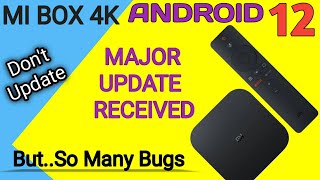 MI BOX 4K Major Firmware Update 2023  So Many Problems after update  Android 9 to Android 12 [upl. by Nilecoj]