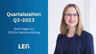 LEG Quartalszahlen Q32023 – Drei Fragen an CFO Dr Kathrin Köhling [upl. by Leventhal]