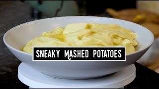 SNEAKY MASHED POTATOES [upl. by Purdy]