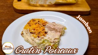 Gratin de Poireaux au Jambon Recette Facile et Rapide [upl. by Yenatirb51]