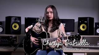 cinta ini membunuhku  D’masiv Chintya Gabriella Cover [upl. by Primalia]