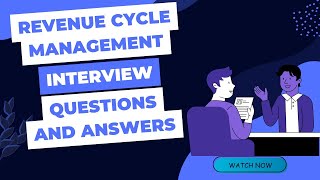 Revenue Cycle Management Interview Questions and Answers [upl. by Tildie]