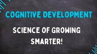 Cognitive Development  Explained in 3 Minutes [upl. by Maureen]