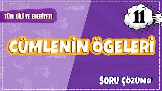 11 Sınıf Türk Dili ve Edebiyatı  Cümlenin Ögeleri Soru Çözümleri  2022 [upl. by Tertias]