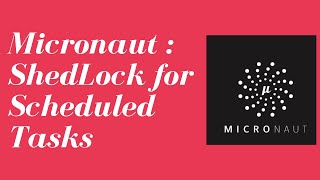 Micronaut  ShedLock for scheduled tasks [upl. by Atilrak181]