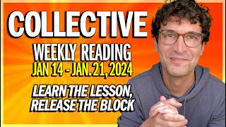 Weekly Collective Reading • Jan 14 to Jan 21 2024 • Learn the Lesson Release the Block [upl. by Behl]