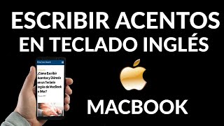 Cómo Escribir Acentos y Diéresis en un Teclado Inglés de MacBook o iMac [upl. by Naujej]