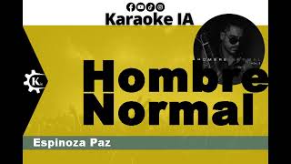 Espinoza Paz  Hombre Normal  Karaoke [upl. by Aryhs]