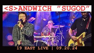 SANDWICH SUGOD LIVE  19 EAST 092024 [upl. by Akaenahs786]