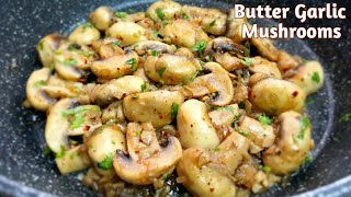 Butter Garlic Mushrooms  Sauteed Mushrooms  Button Mushroom Recipes [upl. by Aibos]