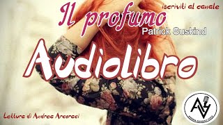 IL PROFUMO audiolibro lettura di Andrea Arcoraci [upl. by Amity454]