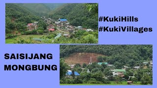 KukiHills Saisijang amp Mongbung KukiVillage Sadar Hills [upl. by Gow]