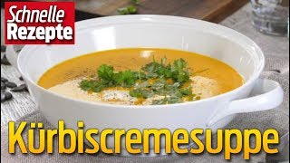 Kürbiscremesuppe – so zaubern Sie den HerbstKlassiker  Schnelle Rezepte [upl. by Tallbot61]