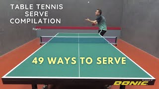 Table Tennis Serve Compilation Part 1  49 Ways To Serve [upl. by Aleicarg]