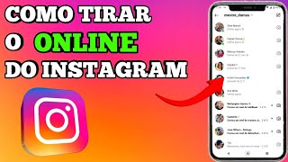 COMO TIRAR O ONLINE DO INSTAGRAM [upl. by Atalya993]