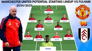 MANCHESTER UNITED VS FULHAM  MAN U potential starting lineup ● PREMIER LEAGUE 20242025 MATCHWEEK 1 [upl. by Calvano944]