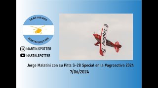 Jorge Malatini con su Pitts S2B Special en la agroactiva 2024 7062024 [upl. by Notniuq]