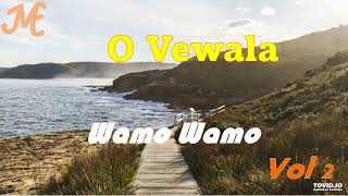 Wamo Wamo  O Vewala [upl. by Adelpho]