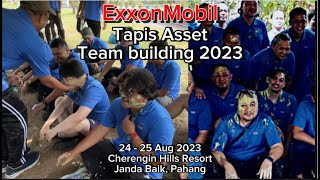 Exxonmobil Tapis team building 2023  Cherengin Hills Resort Janda Baik Pahang [upl. by Conway711]