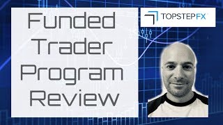 TopStepFX Funded Trader Program Review [upl. by Ydnirb]