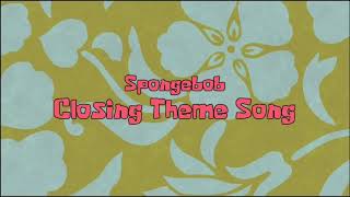 Spongebob Closing Theme Song 10 Hours [upl. by Eisdnyl]