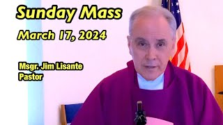 Sunday Mass  March 17 2024  Msgr Jim Lisante Pastor Our Lady of Lourdes Church [upl. by Ydisahc]