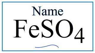 How to Write the Name for FeSO4 [upl. by Yentruocal75]