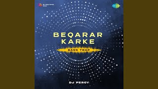 Beqarar Karke Bass Trap [upl. by Gorden]