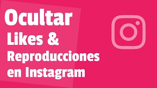 🟢 Cómo OCULTAR LIKES y REPRODUCCIONES en Instagram  Aprende los 2 Métodos que Hay [upl. by Emmalyn264]