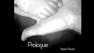 Naren Rauch  Prologue [upl. by Eikin126]