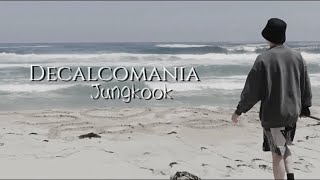 JungkookDecalcomania sped up FMV [upl. by Alliw317]