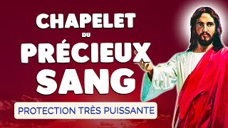 🙏 CHAPELET du PRÉCIEUX SANG de JÉSUS CHRIST 2024 🙏 Très Puissante PROTECTION [upl. by Gairc]