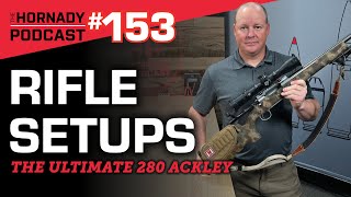 Ep 153  Hornady Rifle Builds  The ULTIMATE 280 Ackley [upl. by Andrews]