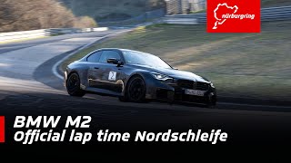 BMW M2  738706  Official lap time Nordschleife [upl. by Ettenan946]