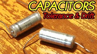 Capacitors Part I Tolerance amp Drift What Are We ACTUALLY Putting In Our Guitars [upl. by Ordisy]