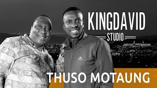 KingDavidStudio Thuso Motaung Full Podcast [upl. by Keil]