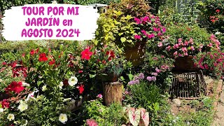 TOUR POR MI JARDÍN en AGOSTO 2024 [upl. by Aihtela250]