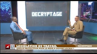 LEGISLATION DU TRAVAIL  QUELLE PROTECTION POUR LA MAIN DOEUVRE LOCALE [upl. by Tonry]