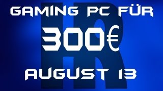 Gaming Pc für 300€ August 13 [upl. by Aicina]