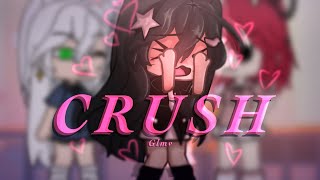 Crush  Glmv  Gcmv  Gacha Life Music Video [upl. by Petulah]