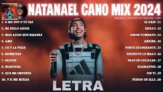 Natanael Cano mix corridos 2024 LETRA Las Mejores Canciones de Natanael Cano Álbum Completo [upl. by Htnamas]