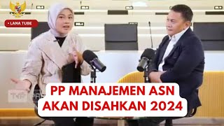 PPPK HARI INI PP MANAJEMEN ASN SUDAH HAMPIR SELESAI DAN DISAHKAN 2024 [upl. by Peednama]