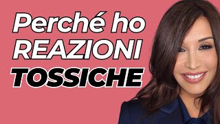 Perché anche io ho REAZIONI TOSSICHE [upl. by Sirrap]