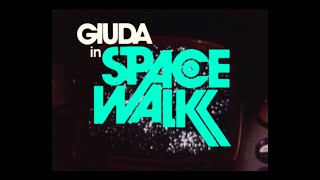 GIUDA  Space Walk Official Music Video [upl. by Duke513]