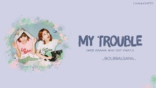 BOLBBALGAN4 볼빨간사춘기  ‘MY TROUBLE’ Lyrics Color CodedHanRomEng [upl. by Vinni670]